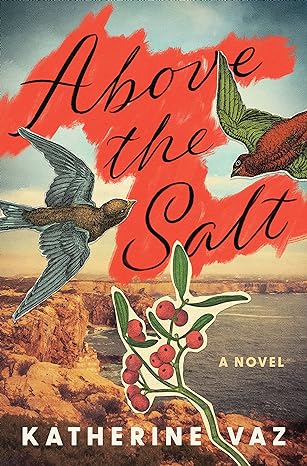 Above the Salt by Katherine Vaz