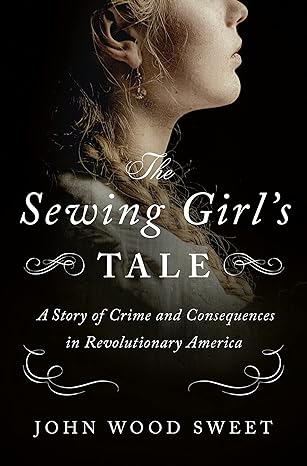 The Sewing Girl's Tale by John Wood Sweet